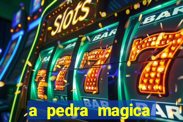 a pedra magica filme completo dublado gratis